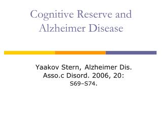 Cognitive Reserve and Alzheimer Disease