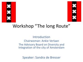 Workshop “The long Route”