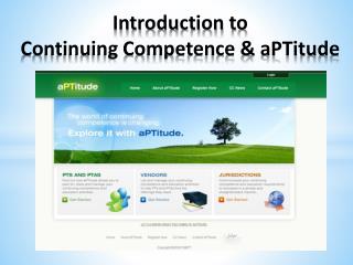 Introduction to Continuing Competence &amp; aPTitude