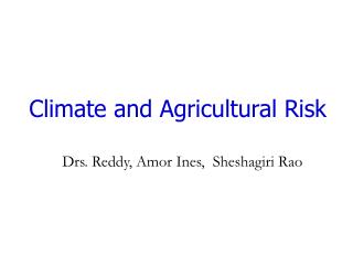 Climate and Agricultural Risk