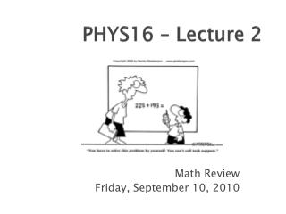 PHYS16 – Lecture 2