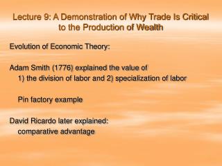 Lecture 9: A Demonstration of Why Trade Is Critical to the Production of Wealth