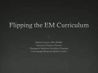 Flipping the EM Curriculu m