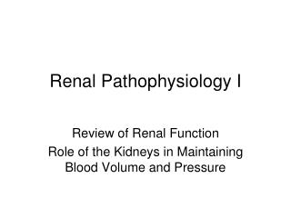 Renal Pathophysiology I