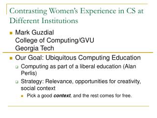Contrasting Women’s Experience in CS at Different Institutions