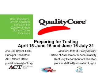 Preparing for Testing April 15-June 15 and June 16-July 31