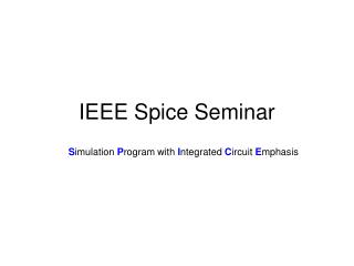 IEEE Spice Seminar