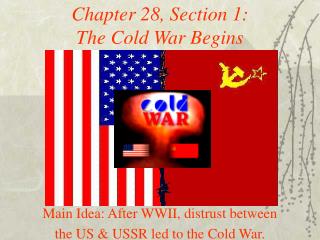 Chapter 28, Section 1: The Cold War Begins