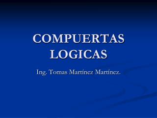 COMPUERTAS LOGICAS