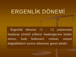 ERGENLİK DÖNEMİ