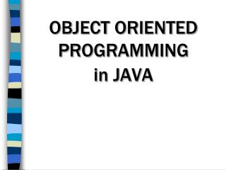 OBJECT ORIENTED PROGRAMMING in JAVA