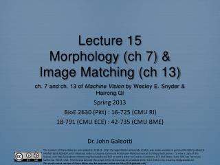 Spring 2013 BioE 2630 (Pitt) : 16-725 (CMU RI) 18-791 (CMU ECE) : 42-735 (CMU BME)