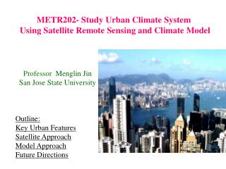 METR202- Study Urban Climate System Using Satellite Remote Sensing and Climate Model