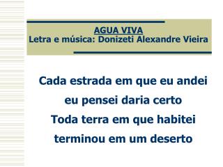 AGUA VIVA Letra e música: Donizeti Alexandre Vieira