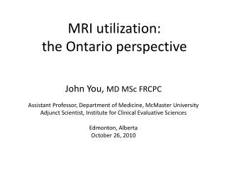 MRI utilization: the Ontario perspective