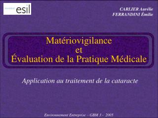 Matériovigilance et Évaluation de la Pratique Médicale