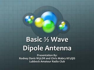 Basic ½ Wave Dipole Antenna