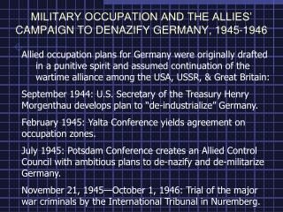 MILITARY OCCUPATION AND THE ALLIES’ CAMPAIGN TO DENAZIFY GERMANY, 1945-1946