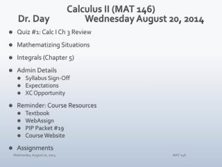 Calculus II (MAT 146) Dr. Day		Wednesday August 20, 2014