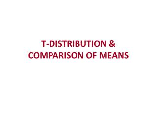 T-DISTRIBUTION &amp; COMPARISON OF MEANS