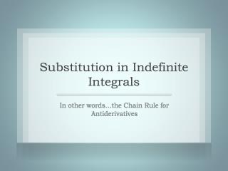Substitution in Indefinite Integrals