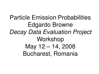 Particle Emission Probabilities