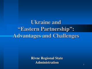 Ukraine and “ Eastern Partnership ” : Advantages and Challenges