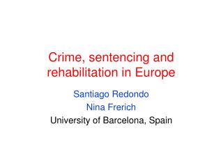 Crime, sentencing and rehabilitation in Europe