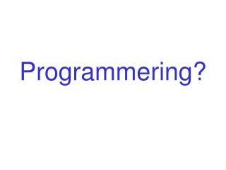 Programmering?