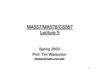 MA557/MA578/CS557 Lecture 5