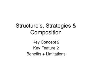 Structure’s, Strategies &amp; Composition