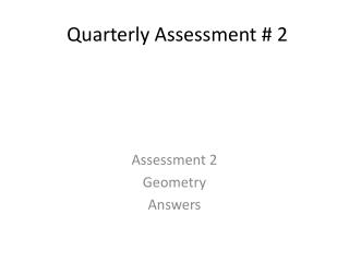 Quarterly Assessment # 2