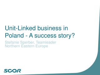 Unit-Linked business in Poland - A success story?