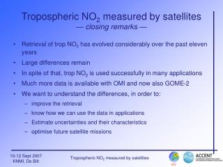 Tropospheric NO 2 measured by satellites — closing remarks —