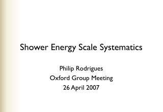 Shower Energy Scale Systematics