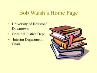 Bob Walsh’s Home Page