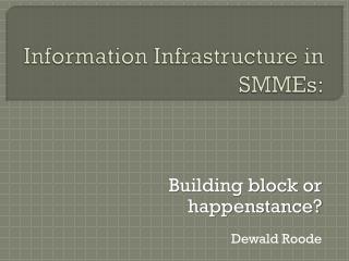 Information Infrastructure in SMMEs: