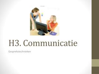 H3. Communicatie