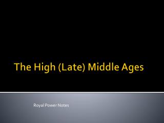 The High (Late) Middle Ages
