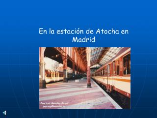 En la estación de Atocha en Madrid
