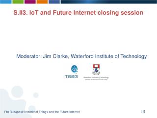 Moderator: Jim Clarke, Waterford Institute of Technology