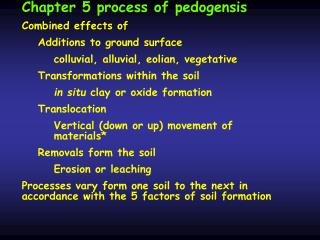 Chapter 5 process of pedogensis Combined effects of Additions to ground surface