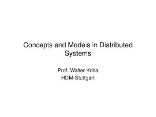 Concepts and Models in Distributed Systems