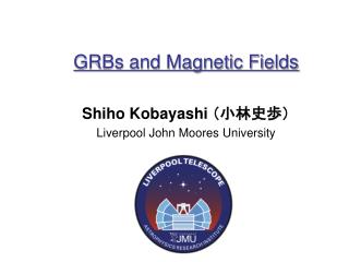 GRBs and Magnetic Fields