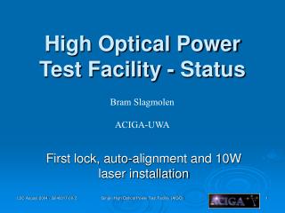 High Optical Power Test Facility - Status