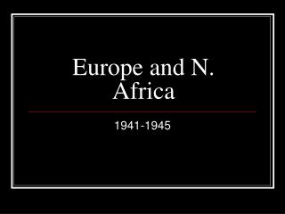 Europe and N. Africa