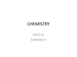 CHEMISTRY