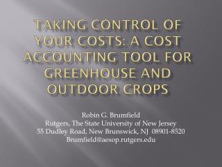 Taking Control of Your Costs: A Cost Accounting Tool for Greenhouse and Outdoor Crops