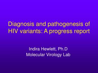 Diagnosis and pathogenesis of HIV variants: A progress report
