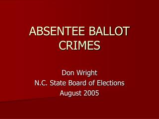 ABSENTEE BALLOT CRIMES